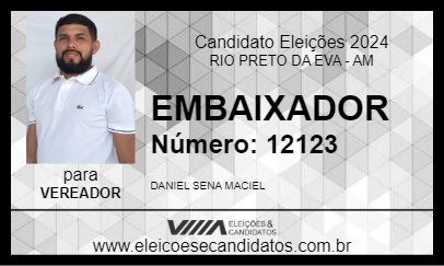 Candidato EMBAIXADOR 2024 - RIO PRETO DA EVA - Eleições