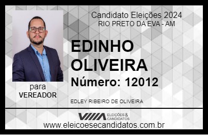 Candidato EDINHO OLIVEIRA 2024 - RIO PRETO DA EVA - Eleições