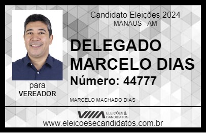 Candidato DELEGADO MARCELO DIAS 2024 - MANAUS - Eleições