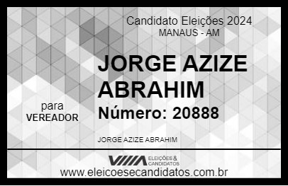 Candidato JORGE AZIZE ABRAHIM 2024 - MANAUS - Eleições