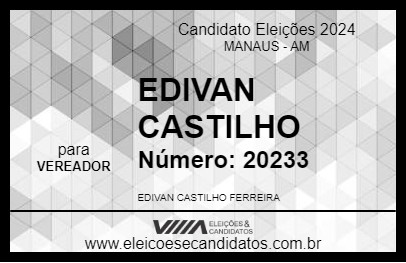 Candidato EDIVAN CASTILHO 2024 - MANAUS - Eleições