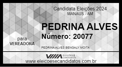 Candidato PEDRINA ALVES 2024 - MANAUS - Eleições