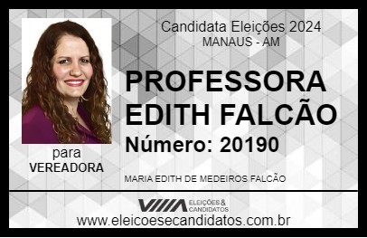 Candidato PROFESSORA EDITH FALCÃO 2024 - MANAUS - Eleições