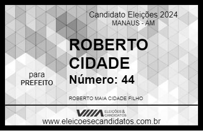 Candidato ROBERTO CIDADE 2024 - MANAUS - Eleições