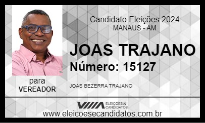 Candidato JOAS TRAJANO 2024 - MANAUS - Eleições