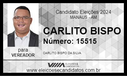 Candidato CARLITO BISPO 2024 - MANAUS - Eleições