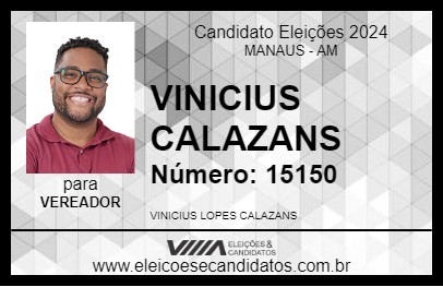 Candidato VINICIUS CALAZANS 2024 - MANAUS - Eleições