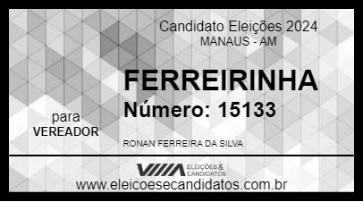 Candidato FERREIRINHA 2024 - MANAUS - Eleições