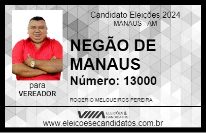 Candidato NEGÃO DE MANAUS 2024 - MANAUS - Eleições