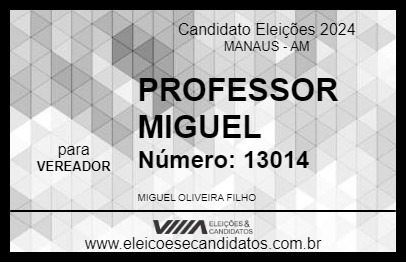 Candidato PROFESSOR MIGUEL 2024 - MANAUS - Eleições