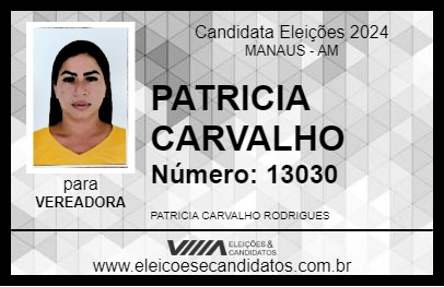 Candidato PATRICIA CARVALHO 2024 - MANAUS - Eleições