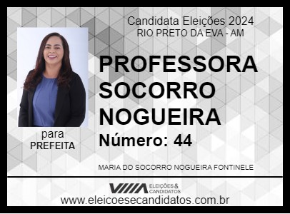 Candidato PROFESSORA SOCORRO NOGUEIRA 2024 - RIO PRETO DA EVA - Eleições