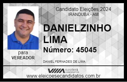 Candidato DANIELZINHO LIMA  2024 - IRANDUBA - Eleições