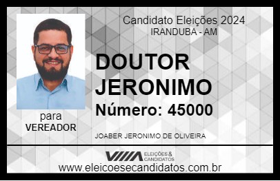 Candidato DOUTOR JERONIMO  2024 - IRANDUBA - Eleições