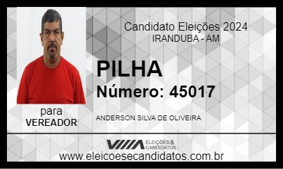 Candidato PILHA 2024 - IRANDUBA - Eleições