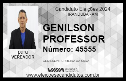 Candidato GENILSON PROFESSOR 2024 - IRANDUBA - Eleições