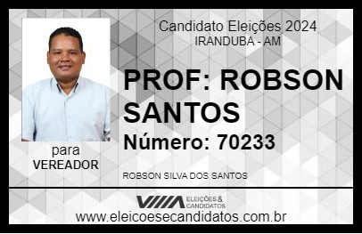 Candidato PROF: ROBSON SANTOS 2024 - IRANDUBA - Eleições