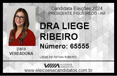 Candidato DRA LIEGE RIBEIRO 2024 - PRESIDENTE FIGUEIREDO - Eleições