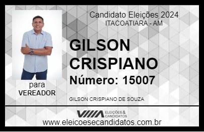 Candidato GILSON CRISPIANO 2024 - ITACOATIARA - Eleições