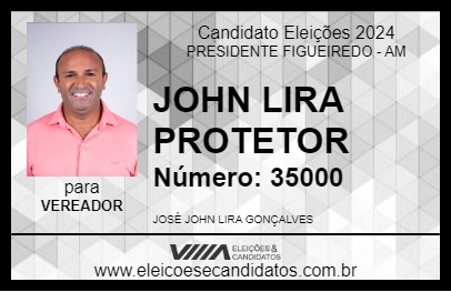 Candidato JOHN LIRA PROTETOR 2024 - PRESIDENTE FIGUEIREDO - Eleições