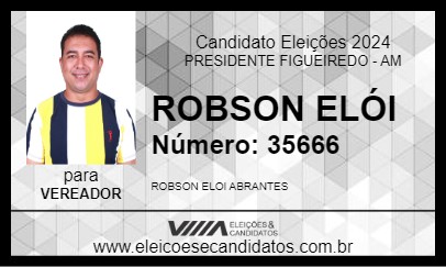 Candidato ROBSON ELÓI 2024 - PRESIDENTE FIGUEIREDO - Eleições