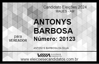 Candidato ANTONYS BARBOSA 2024 - MAUÉS - Eleições