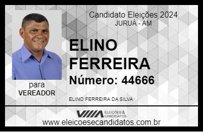 Candidato ELINO FERREIRA 2024 - JURUÁ - Eleições