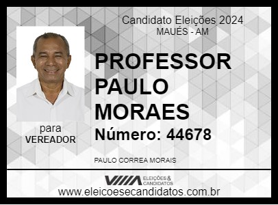 Candidato PROFESSOR PAULO MORAES 2024 - MAUÉS - Eleições