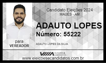 Candidato ADAUTO LOPES 2024 - MAUÉS - Eleições