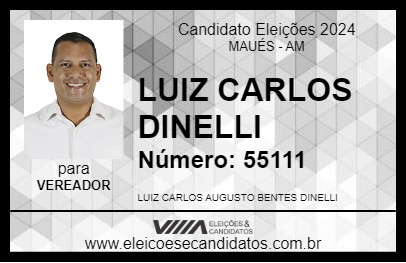 Candidato LUIZ CARLOS DINELLI 2024 - MAUÉS - Eleições