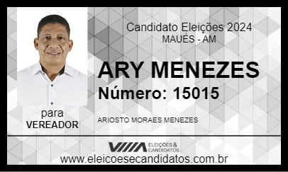 Candidato ARY MENEZES 2024 - MAUÉS - Eleições