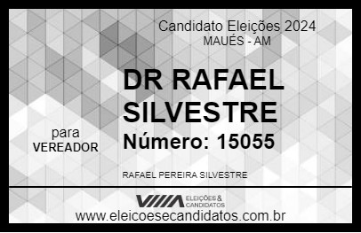 Candidato DR RAFAEL SILVESTRE 2024 - MAUÉS - Eleições