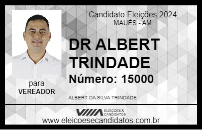 Candidato DR ALBERT TRINDADE 2024 - MAUÉS - Eleições