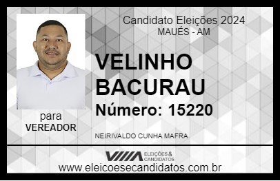 Candidato VELINHO BACURAU 2024 - MAUÉS - Eleições