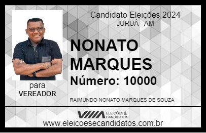 Candidato NONATO MARQUES 2024 - JURUÁ - Eleições