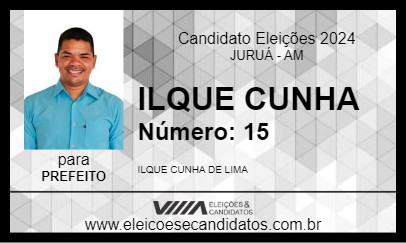 Candidato ILQUE CUNHA 2024 - JURUÁ - Eleições