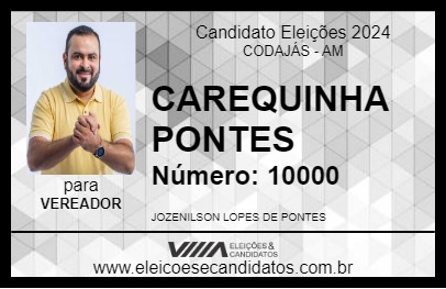 Candidato CAREQUINHA PONTES 2024 - CODAJÁS - Eleições