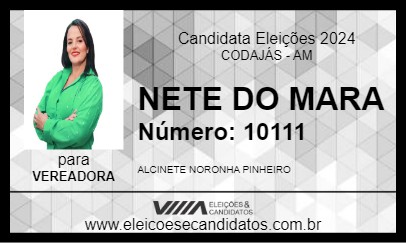 Candidato NETE DO MARA 2024 - CODAJÁS - Eleições