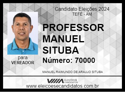 Candidato PROFESSOR MANUEL SITUBA 2024 - TEFÉ - Eleições