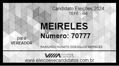 Candidato MEIRELES 2024 - TEFÉ - Eleições