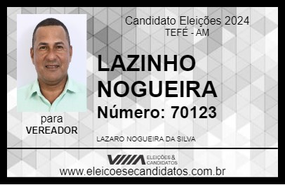 Candidato LAZINHO NOGUEIRA 2024 - TEFÉ - Eleições