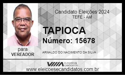 Candidato TAPIOCA 2024 - TEFÉ - Eleições