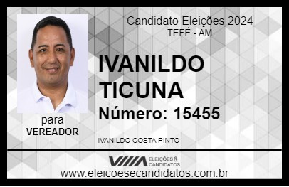 Candidato IVANILDO TICUNA 2024 - TEFÉ - Eleições