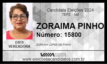 Candidato ZORAIMA PINHO 2024 - TEFÉ - Eleições