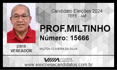 Candidato PROF.MILTINHO 2024 - TEFÉ - Eleições