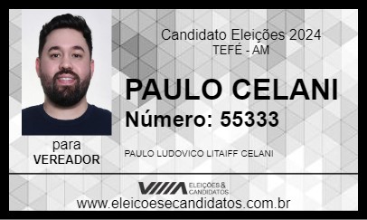 Candidato PAULO CELANI 2024 - TEFÉ - Eleições