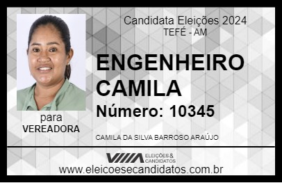 Candidato ENGENHEIRO CAMILA 2024 - TEFÉ - Eleições