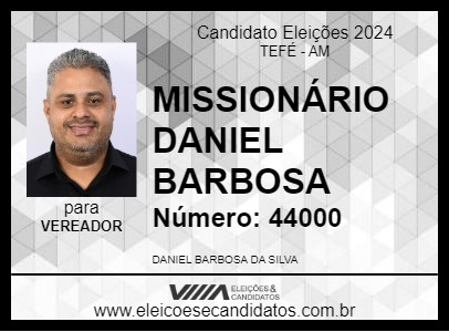 Candidato MISSIONÁRIO DANIEL BARBOSA 2024 - TEFÉ - Eleições