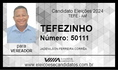 Candidato TEFEZINHO 2024 - TEFÉ - Eleições