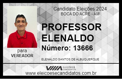 Candidato PROFESSOR ELENALDO 2024 - BOCA DO ACRE - Eleições